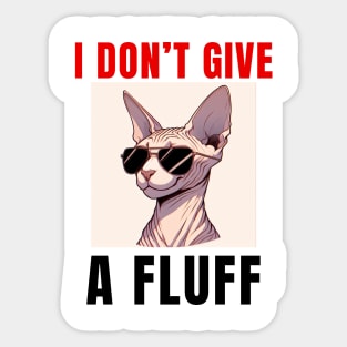 I don’t give a fluff funny sphinx cat Sticker